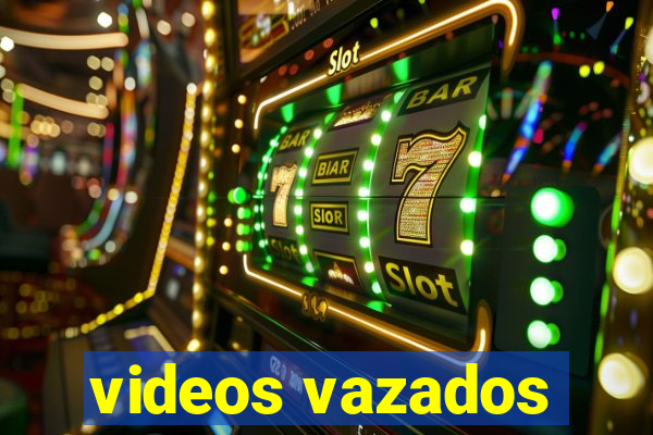 videos vazados